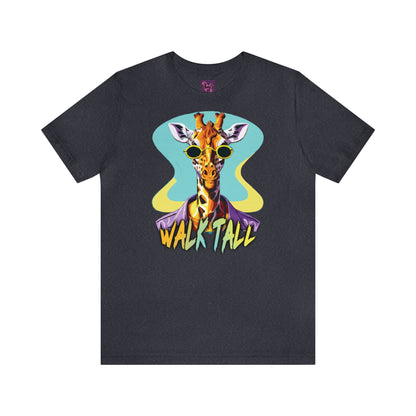 WALK TALL - Unisex T-shirt